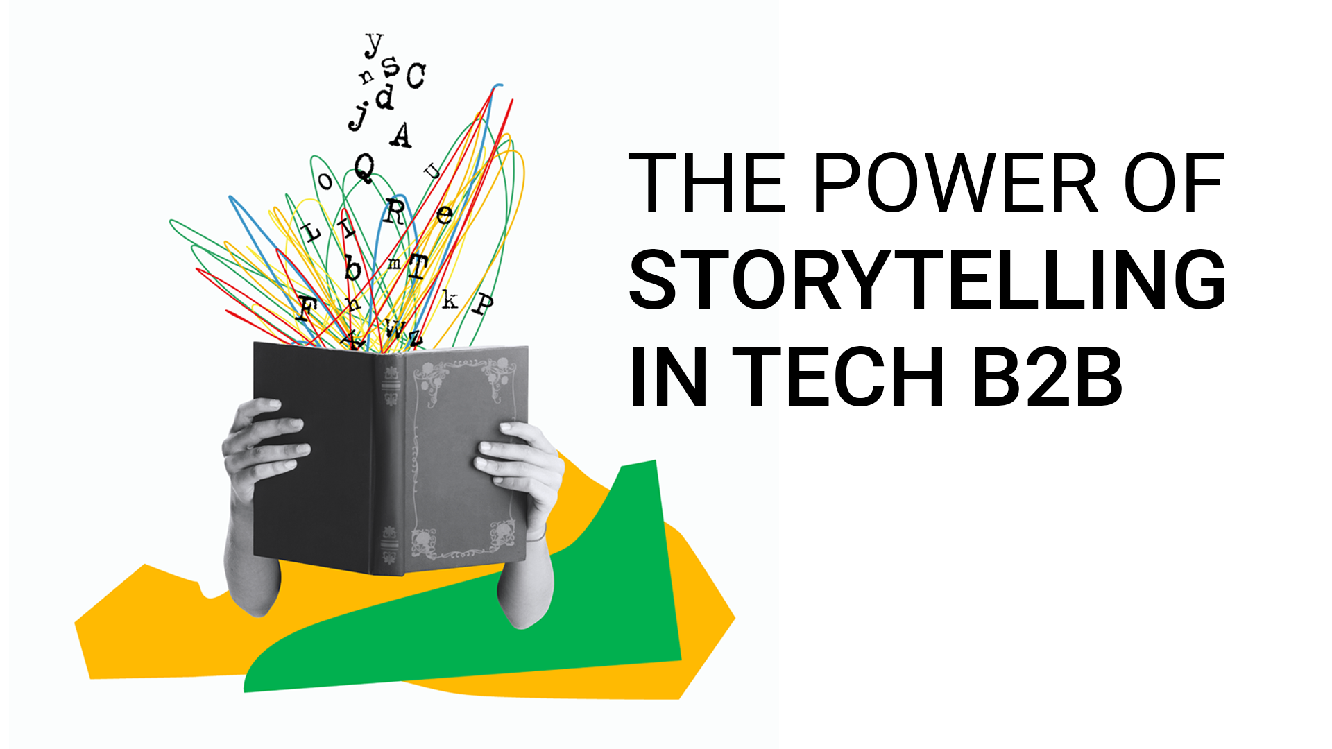 The Power of Storytelling in Tech B2B